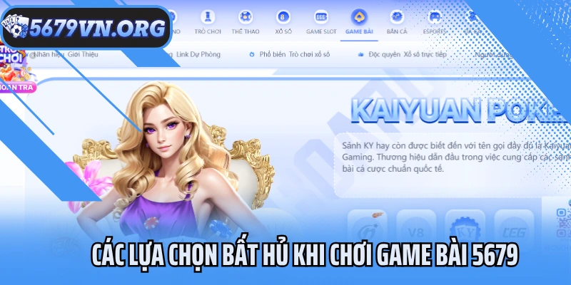 Các lựa chọn bất hủ khi chơi game bài 5679