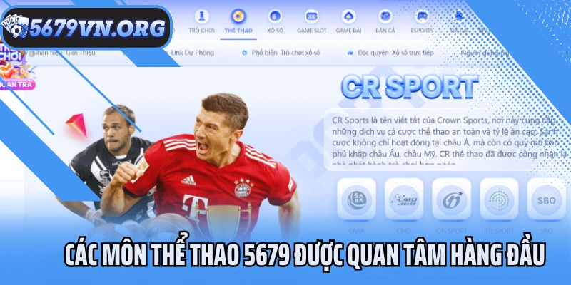Các môn thể thao 5679 được quan tâm hàng đầu