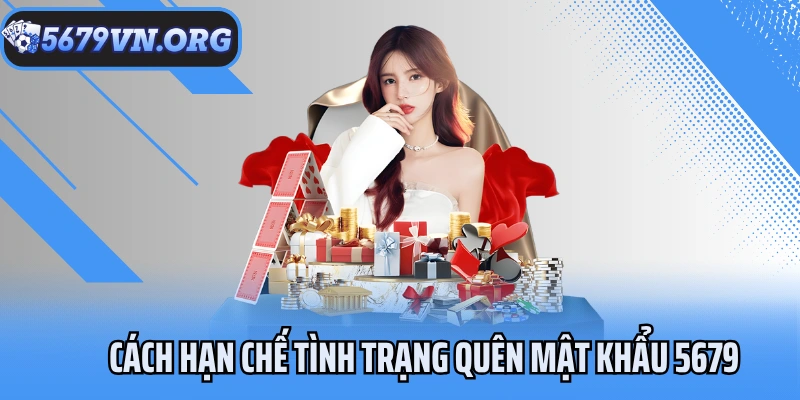 Cách hạn chế tình trạng quên mật khẩu 5679