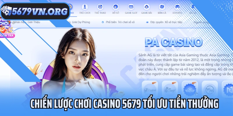Chiến lược chơi Casino 5679 tối ưu tiền thưởng