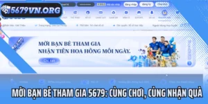 Mời Bạn Bè Tham Gia 5679: Cùng Chơi, Cùng Nhận Quà
