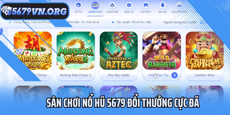 Sân chơi nổ hũ 5679 đổi thưởng cực đã