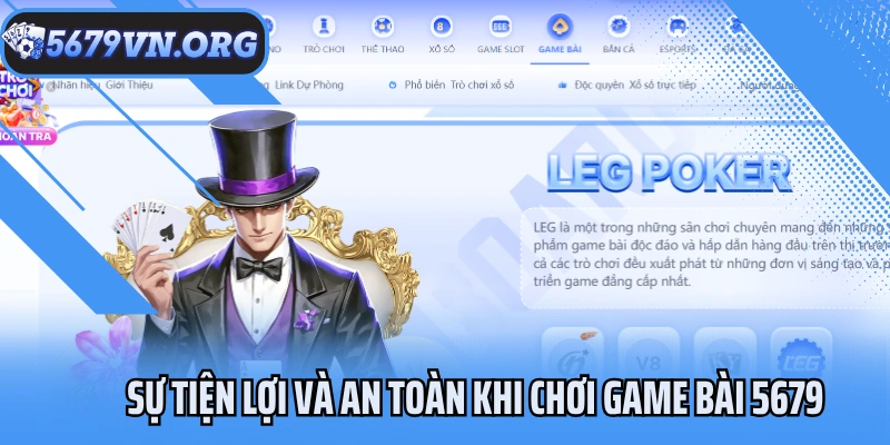Sự tiện lợi và an toàn khi chơi game bài 5679
